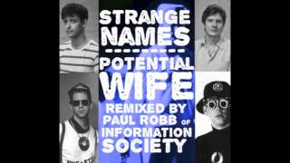 Strange Names - Potential Wife (Information Society Remix)
