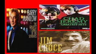 REMINISCING WITH..... BARRY MANILOW CHAD &amp; JEREMY JIM CROCE