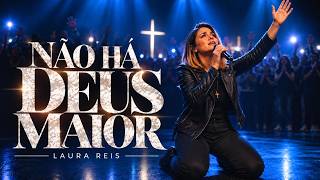 ELE É DEUS! MAIOR QUE SUAS DORES E DECEPÇÕES | Laura Reis