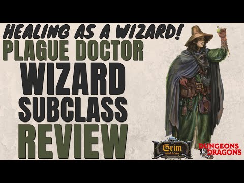 Plague Doctor Wizard Subclass Review (Grim Hollow) - D&D 5e Subclass Series