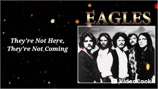 They're Not Here, They're Not Coming ( Don Henley / The Eagles ) 