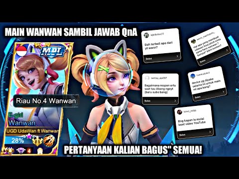 MAIN WANWAN SAMBIL JAWAB QnA DARI KALIAN SEMUAA YANG PENASARAN SAMA UDAWAN🤭 | Wanwan MLBB