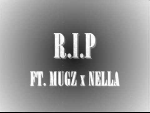 R.I.P FT MUGZ AND NELLA [OFFICIAL REMAKE OF DRAKE'S 