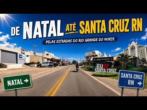 Saindo de Natal Rumo a Santa Cruz RN