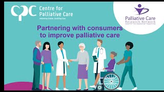 PCRN Forum: Partnering with consumers to improve palliative care