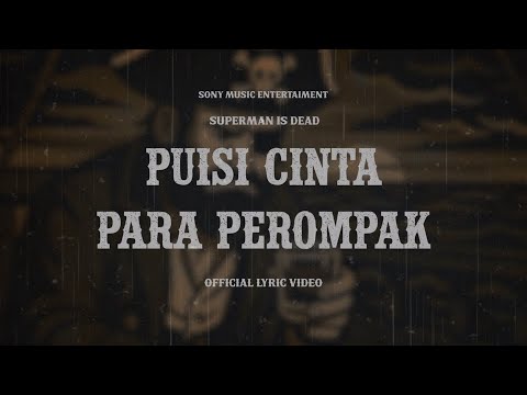 Superman Is Dead - Puisi Cinta Para Perompak (Official Lyric Video)