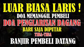 Download lagu TERBUKTI AMPUH ! Doa Penglaris Dagangan dan Penarik Pembeli - Ruqyah Tempat Usaha - Doa Pelaris mp3