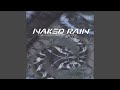 Naked Rain