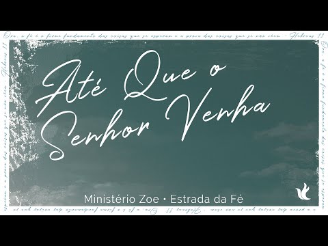 Até Que o Senhor Venha