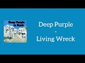 Deep Purple - Living Wreck (Lyrics)