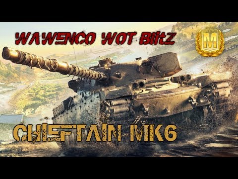 Chieftain Mk6 # 2 Masteries WOT Blitz