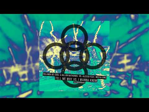 Tell Me Why vs. I Wanna Know (Alesso Mashup)