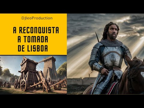 Reconquista e o Nascimento de Portugal: A Epopeia da Captura de Lisboa