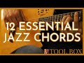 12 Essential Jazz Guitar Chords Beginner Jazz Guitar Lesson Toolbox 2 1