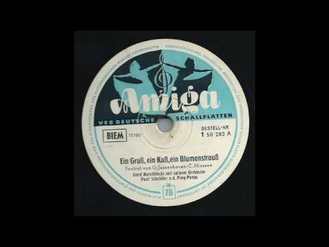 Ein Gruß, ein Kuß, ein Blumenstrauß - Paul Schröder