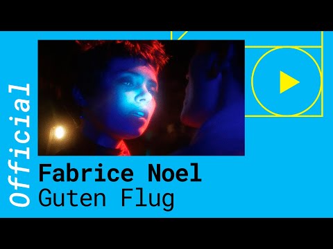 Fabrice Noel – Guten Flug [Official Video]