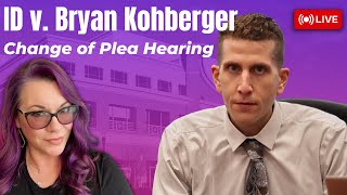 ID. v Bryan Kohberger - Change of Plea Hearing, factual basis, and prosecution proffer of evidence.