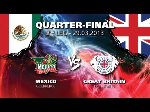 Mexico Guerreros - British Lionhearts - Quarter Finals - Leg 2 - WSB Season 3