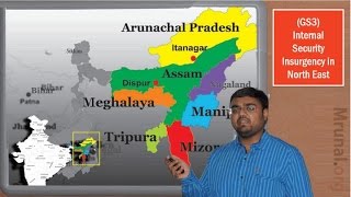 IS1/P2: Internal Security-Insurgency &amp; Sesssionist movements in North East for UPSC
