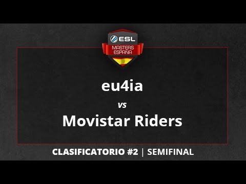 eu4ia vs. Movistar Riders - Semifinal - ESL Masters CS:GO T1 Clasificatorio #2