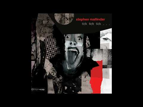 Stephen Mallinder - \tick tick tick\ (Official Audio)