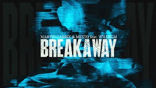 Martin Garrix & Mesto - Breakaway (feat. WILHELM) [Official Video]