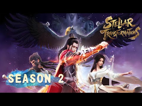 🌟ENG SUB | Stellar Transformations Season 2 | Yuewen Animation