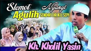 Download lagu Sendiri Terasa Sepi || KH Kholil Yasin terbaru 2025 Full Nyanyi Super Lucu & Bikin Ngakak mp3