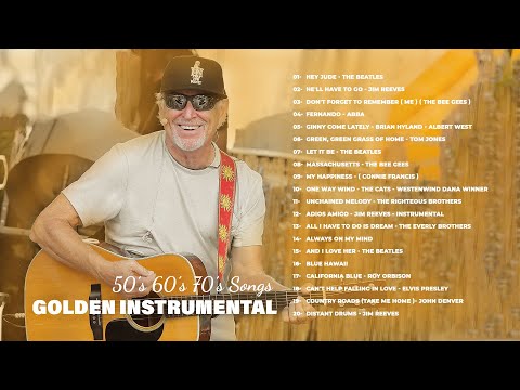 Golden Memories Songs Of Yesterday 🎸 Oldies Instrumental Of The 50s 60s 70s 🎸