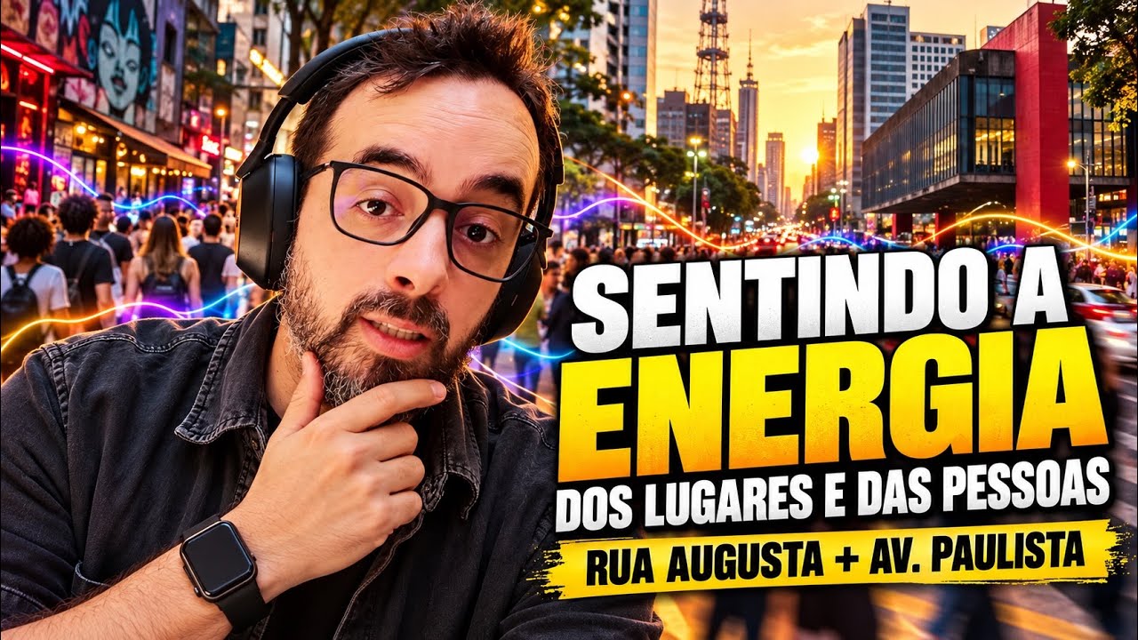 SENTINDO A ENERGIA DOS LOCAIS E PESSOAS NA RUA AUGUSTA E AV PAULISTA
