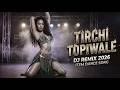 TIRCHI TOPIWALE Dj Remix Hindi Retro Dj Song