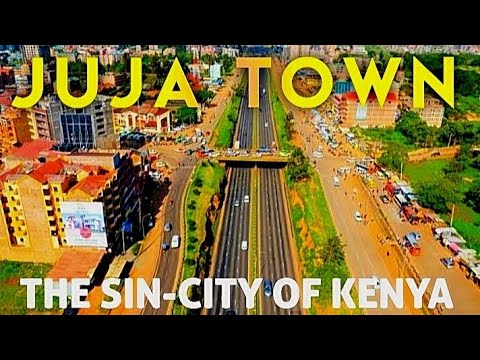 DID YOU KNOW THIS ABOUT JUJA TOWN-KENYA? A.K.A JUJAMAICA!!
