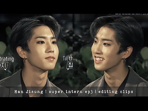 Han Jisung editing clips!! [super intern ep3]