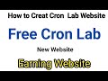How To Cron Lab Free Account Create Free Ptc Website Create Ads Watching Website Part 1