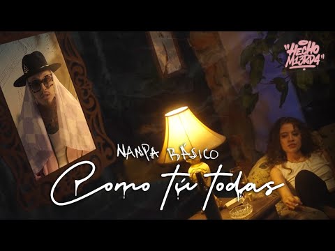 Nanpa Básico - Como Tú, todas (Video Oficial)