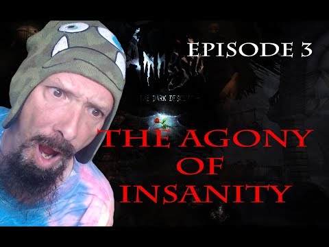 RUN LIKE HELL!  AMNESIA CUSTOM STORYtime - THE AGONY OF INSANITY ep3