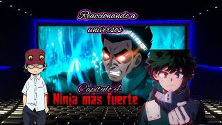 BNHA Reaccionando a universos Deku es Maito gai | Capitulo 4