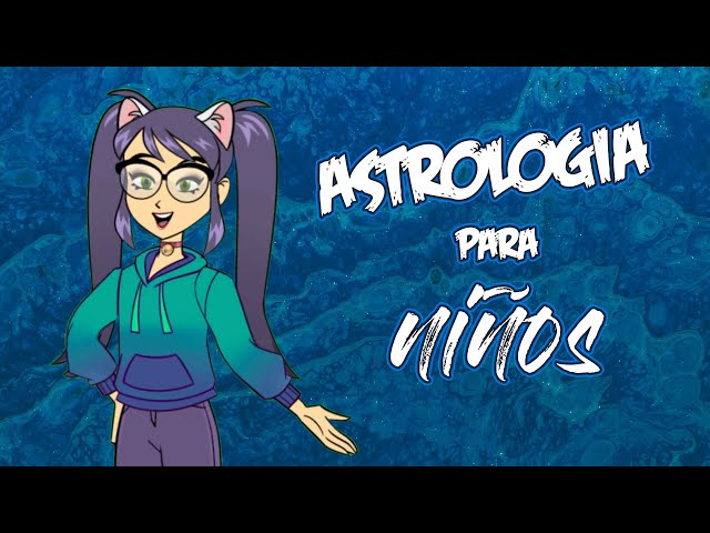 Vídeo relacionado con ASTROLOGÍA PARA NIÑOS: y para todas las edades (UNIVERSO ASTROLÓGICO)