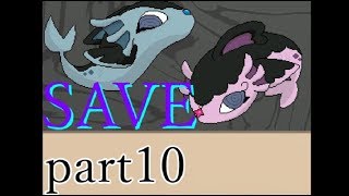 【雑談実況】「全ては生きるため」と、SAVE。　part10