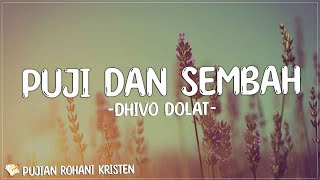 Download lagu Dhivo Dolat - Puji Dan Sembah (Lirik) Lagu Rohani mp3
