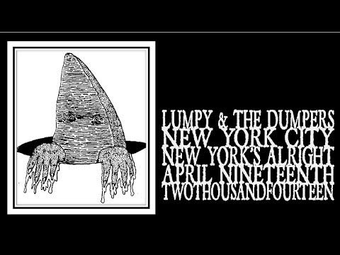 Lumpy And The Dumpers - New York's Alright 2014 (Full Show)