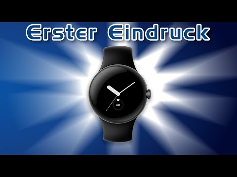 Mein Ersteindruck der Google Pixel Watch SmartWatch