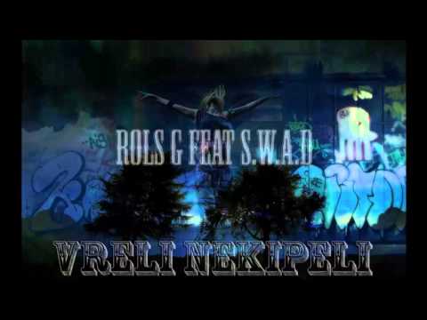Rols G Feat. S.w.a.d - Vreli nekipeli [Врели некипели] 2016