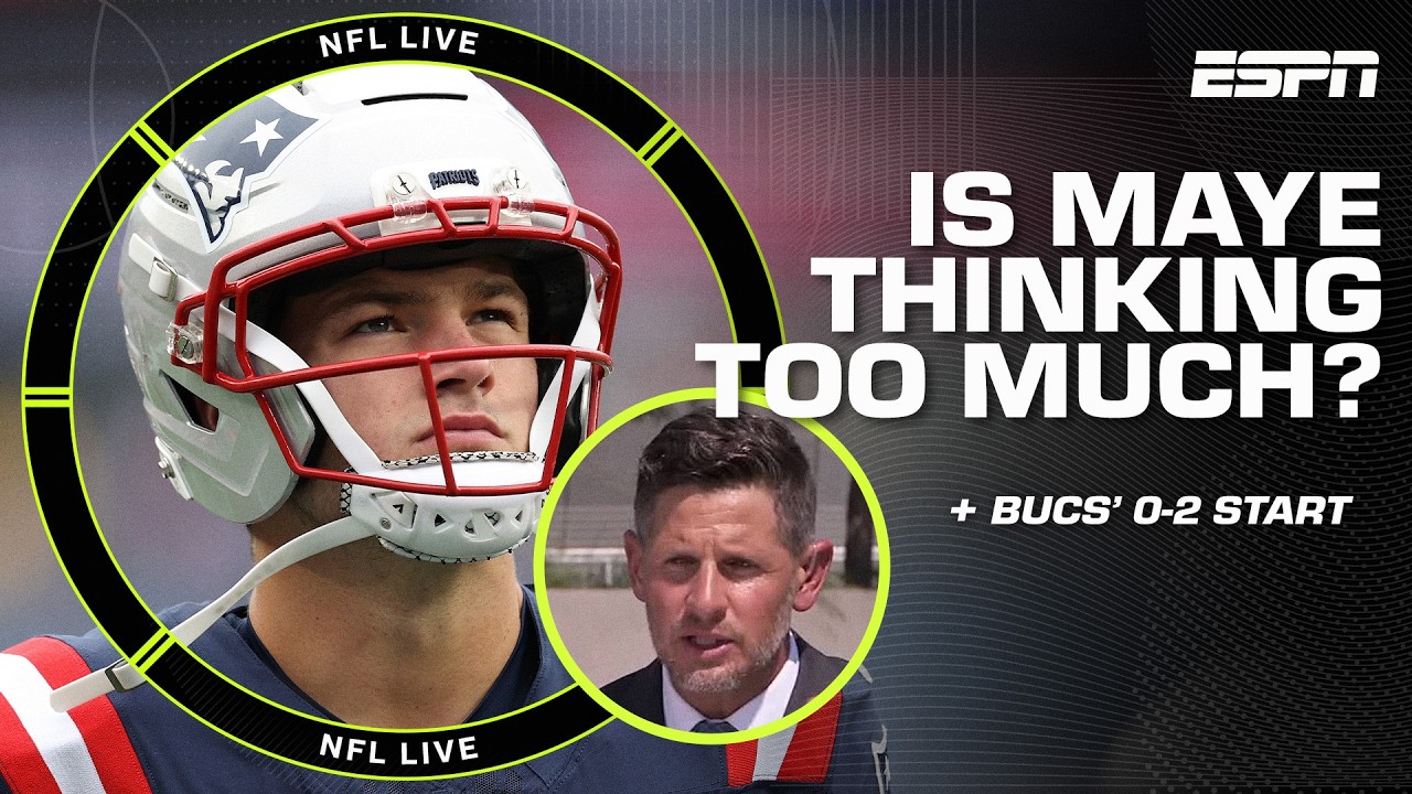 Dan O: Drake Maye looks 'scared to make bad plays' 🗣️ + What's going wrong in Tampa Bay⁉️ | NFL Live