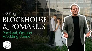 Touring Blockhouse & Pomarius | Portland, Oregon Wedding Venue