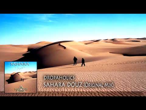 Dropaholics -  SAHARA DOUZ (Original Mix) [Free Download]