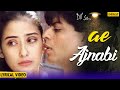Ae Ajnabi Lyrical Song Dil Se Shahrukh Khan Manisha Koirala Udit Narayan 90 S Hindi Songs