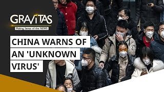 Gravitas: China warns of an unknown virus - OF