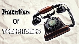 How Was The Telephone Invented?