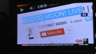 "COCONUT KIDDO" AND THE BLOOD MOON ON CNN PLUS THE MACHINE